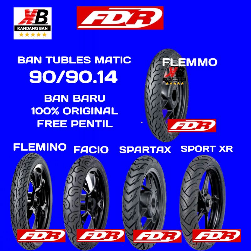BAN TUBLES MATIC FDR UKURAN 90/90.14 (FLEMINO) (SPORT XR EVO) (SPARTAX) (FACIO) (FLEMO)