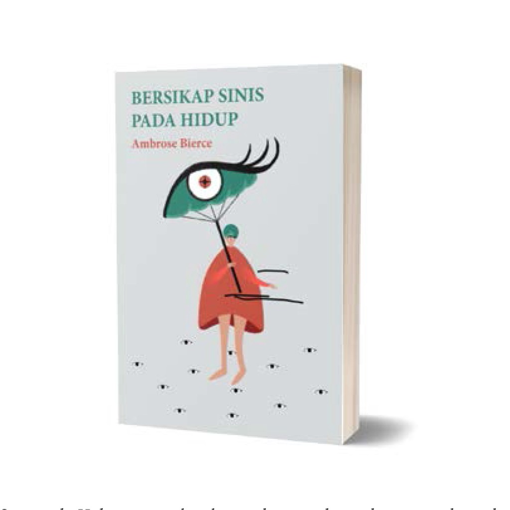 BERSIKAP SINIS PADA HIDUP - AMBROSE BIERCE