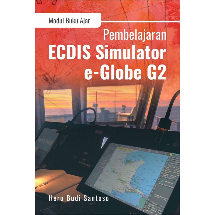 Buku Ajar Pembelajaran ECDIS Simulator e-Globe.G2 - Original