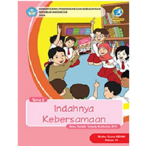 

Kelas 4 Guru - Buku Tematik Terpadu K.13 Indahnya Kebersamaan Semester 1