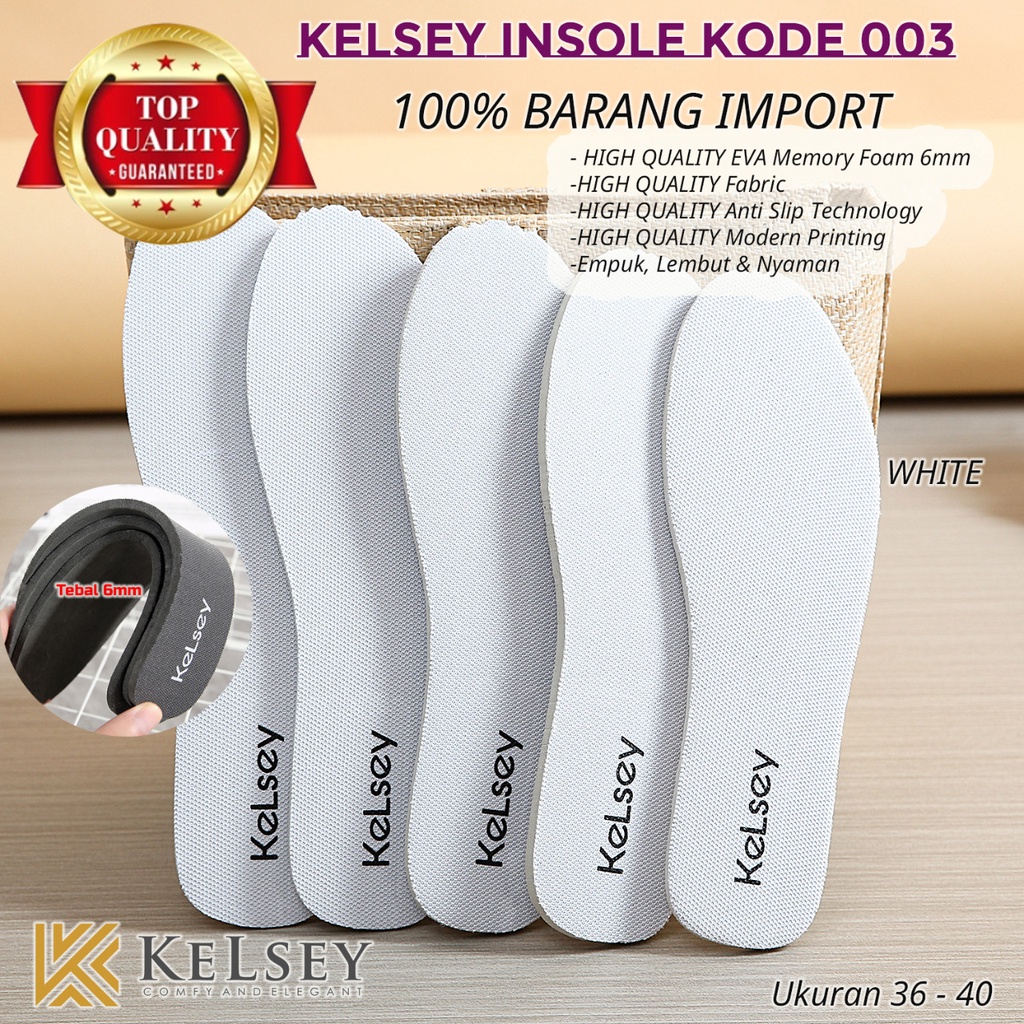 Kelsey Insole Alas Kaki Kode 003 Tebal / Asli Empuk Nyaman Saat Di Pakai