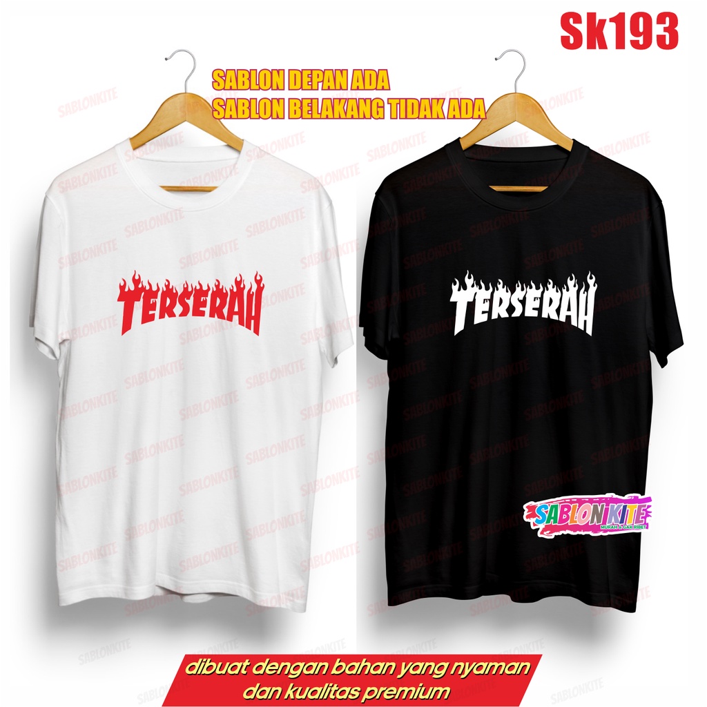 MURAH!!! KAOS PLESETAN TERSERAH SK193 BAHAN COMBED 30S