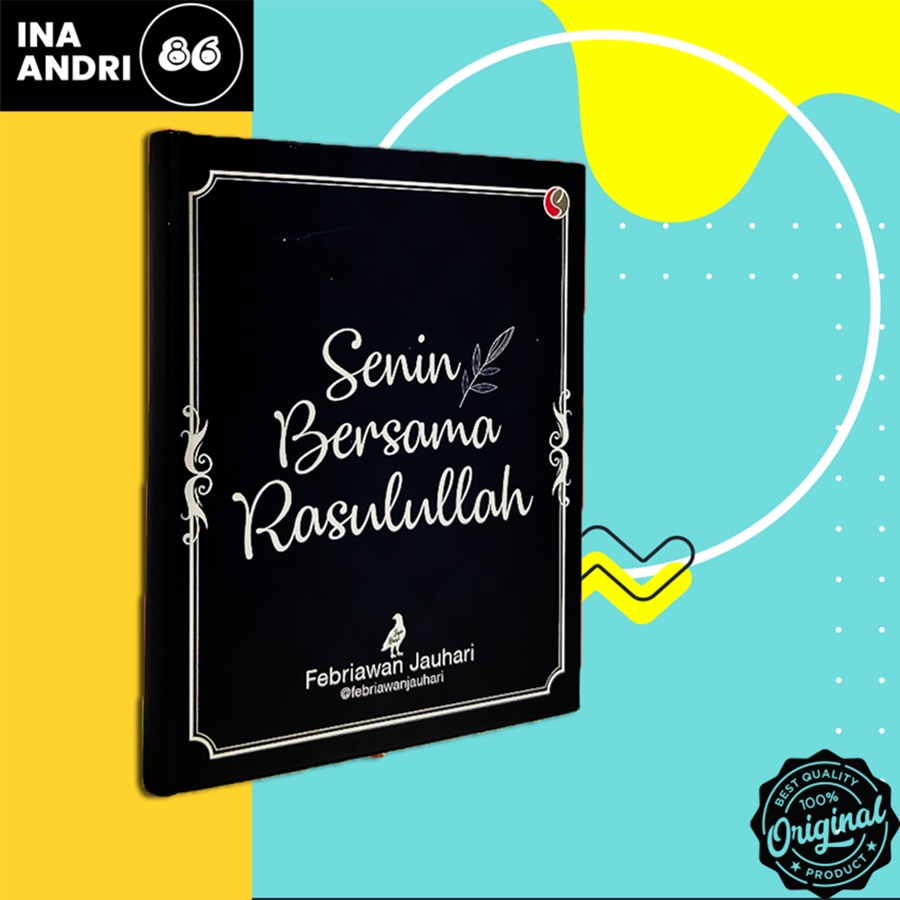 

BUKU MOTIVASI ISLAM SENIN BERSAMA RASULULLAH