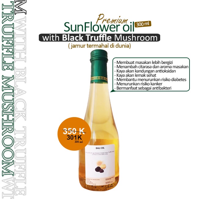 

MINYAK BIJI BUNGA MATAHARI (Sunflower Oil With Black Truffle) - 300 ml I Salad Oil I Minyak Sayur I Promo I Minyak Goreng I Bakar I Panggang