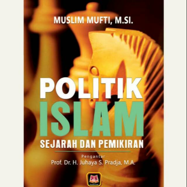 POLITIK ISLAM. SEJARAH DAN PEMIKIRAN