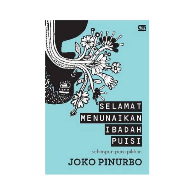 Selamat Menunaikan Ibadah Puisi By Joko Pinurbo Shopee Indonesia