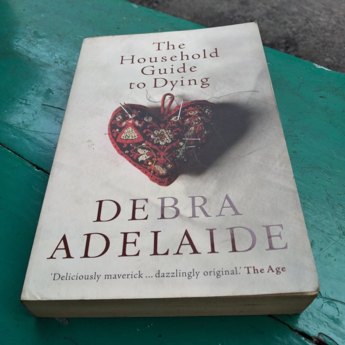 Original Novel The Household Guide To Dying -Debra Adelaide