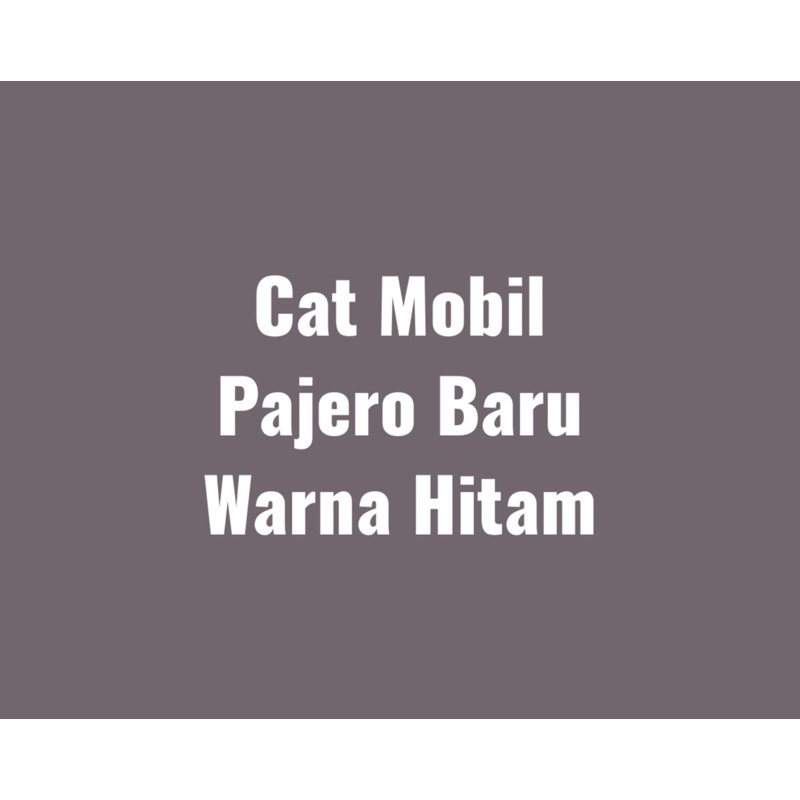 Cat Mobil Pajero Baru Warna hitam