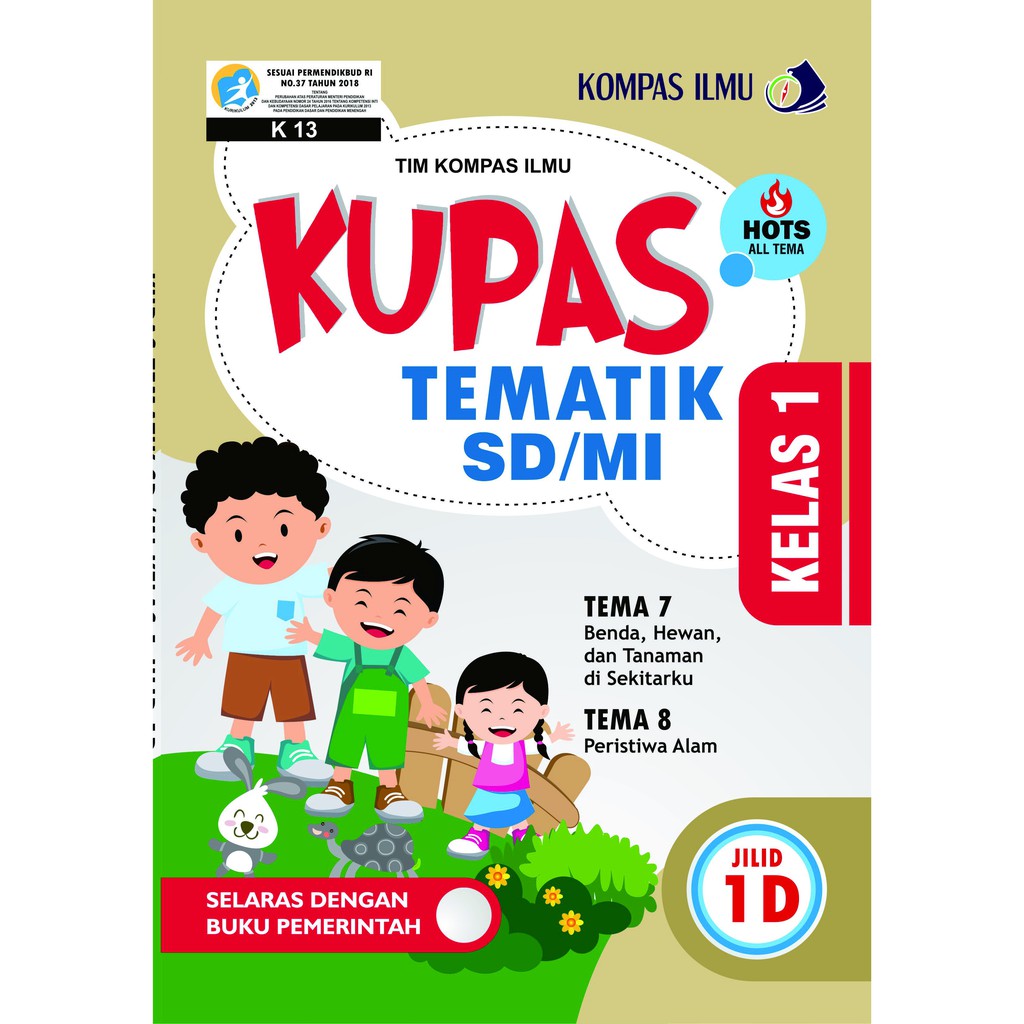 Buku KUPAS TEMATIK SD/MI Kelas 1 JILID 1D (Tema7, Tema8) KOMPAS ILMU
