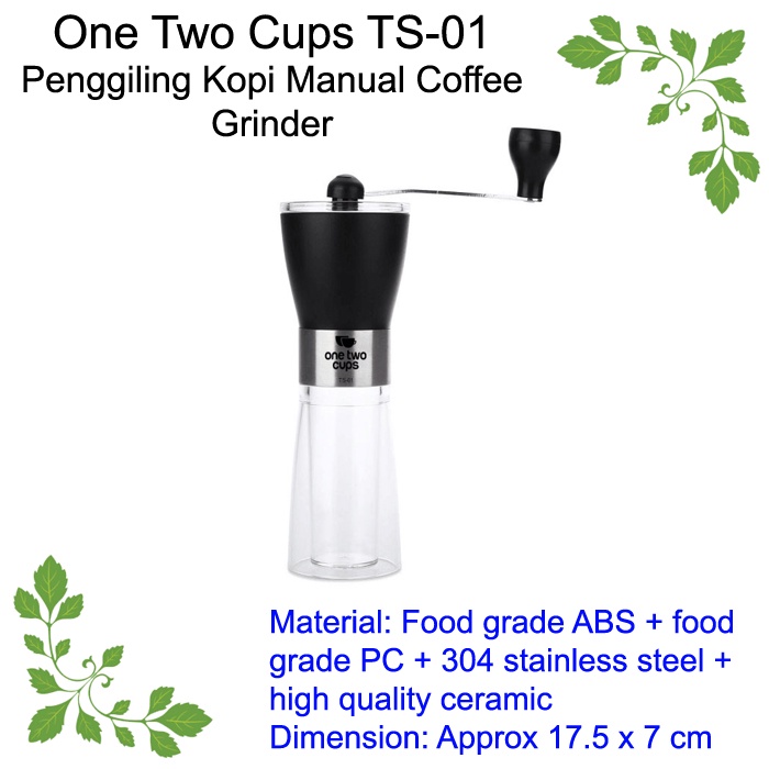 One Two Cups TS 01 Alat Penggiling Kopi Manual Coffee Grinder