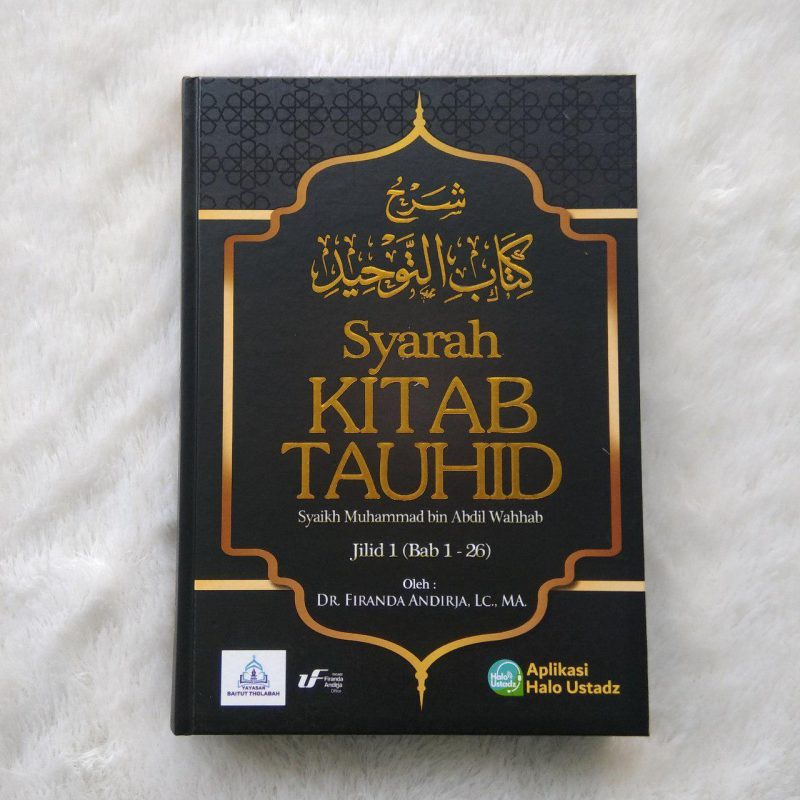 Buku Syarah Kitab Tauhid Oleh Ustadz Firanda Jilid 1