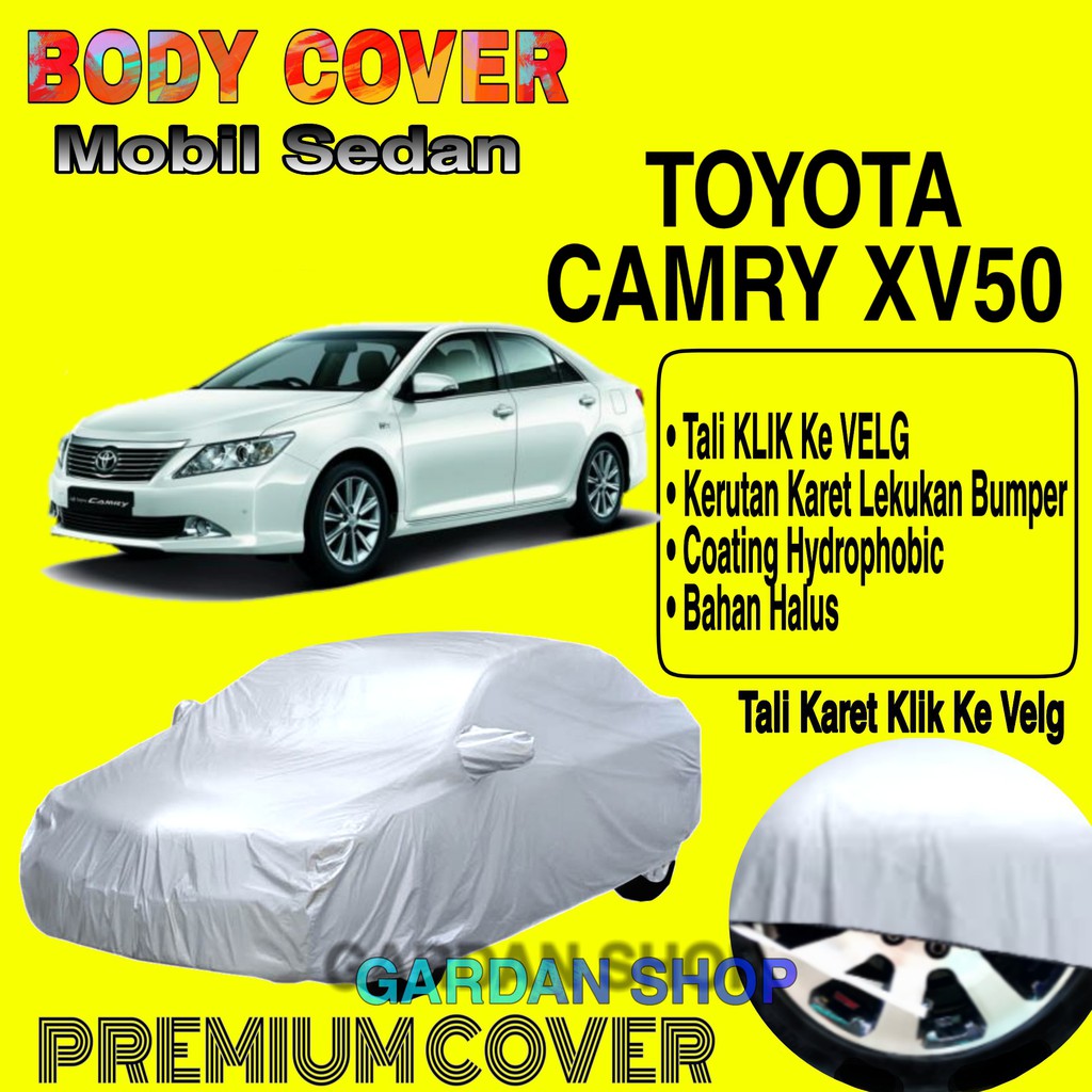 Sarung Mobil TOYOTA CAMRY XV50 Polos Body Cover Penutup Mobil Toyota Camry Xv50 PREMIUM Waterproof