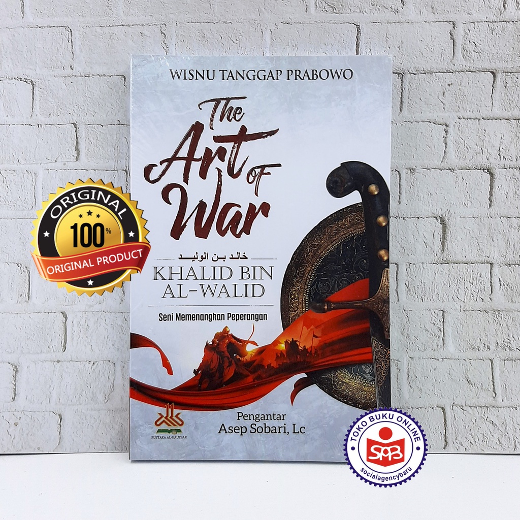 The Art Of War Khalid Bin Al Walid - Wisnu Tanggap Prabowo