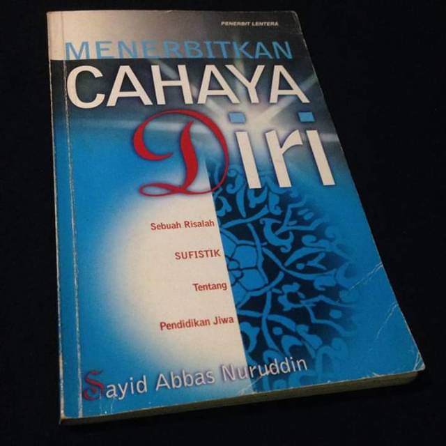 MENERBITKAN CAHAYA DIRI - Sayid Abbas Nuruddin - Buku Ahlulbait - Penerbit Lentera