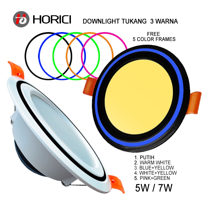 MODEL BARU MEREK HORICI ASLI FULL TERANG 5W 7W LAMPU DOWNLIGHT LED PLAFON NYALA ADA PUTIH / WARM WHITE / 3 WARNA-PUTIH+BIRU+GUNING / PUTIH+PINK+HIJAU/PUTIH+GUNING+WW