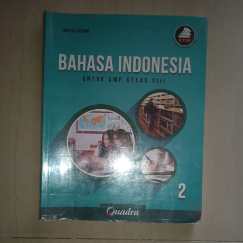 BUKU BAHASA INDONESIA UNTUK SMP KELAS VIII / 8 -QUADRA