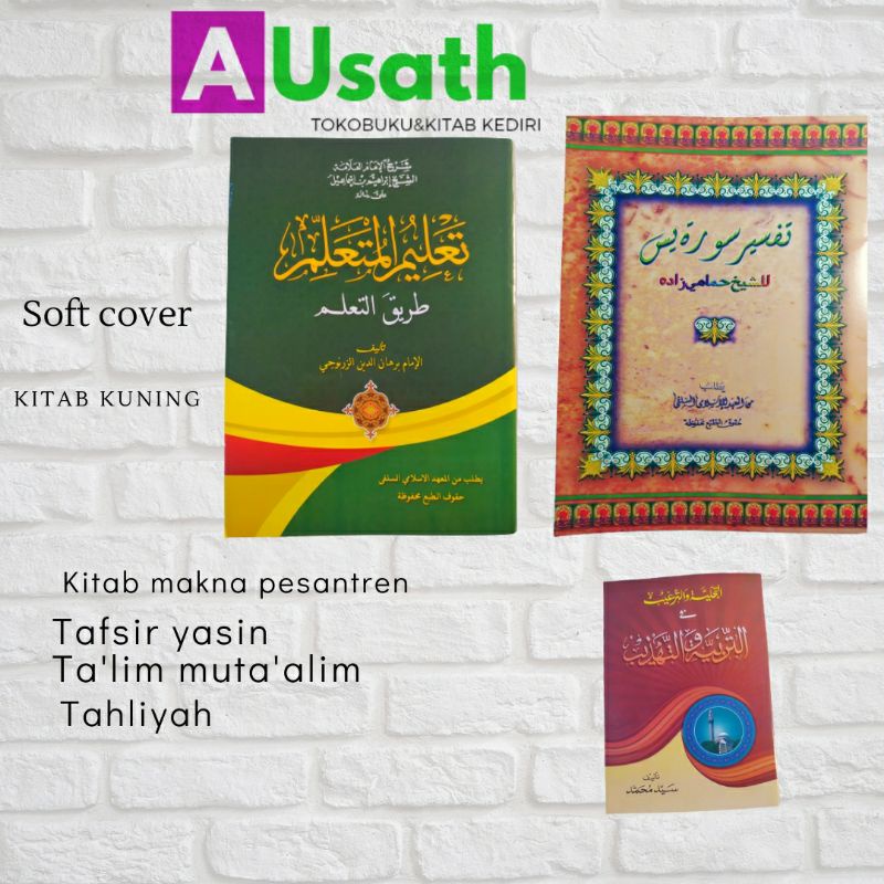 

kitab ta'limuta'alim, tafsir yasin, tahliyah makna pesantren