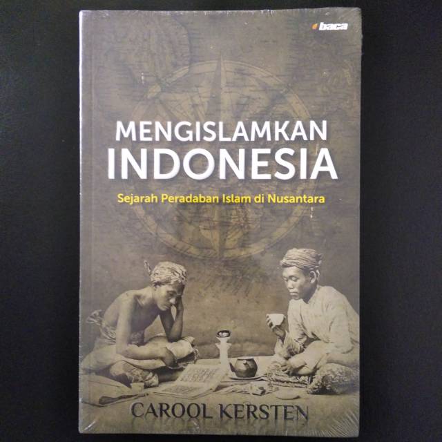 Mengislamkan Indonesia - Carool Kersten