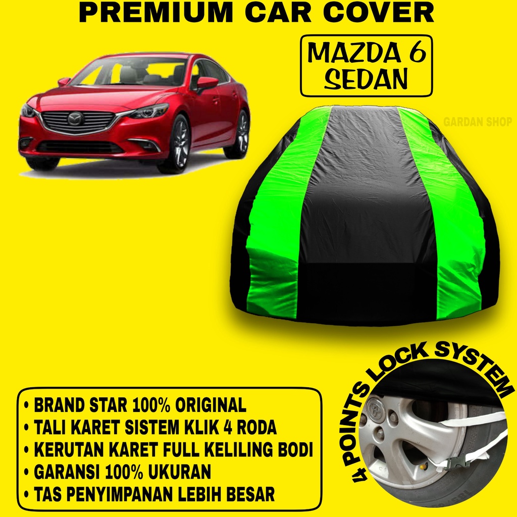 Body Cover MAZDA 6 SEDAN Sarung Strip HIJAU Penutup Pelindung Bodi Mobil Mazda 6 Sedan PREMIUM