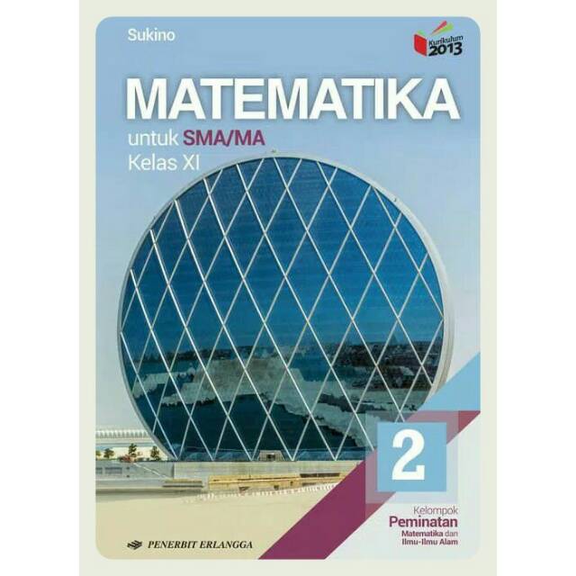 Matematika Peminatan Sma Kelas Xi 11 Sukino Kurikulum 2013 Revisi Erlangga Shopee Indonesia