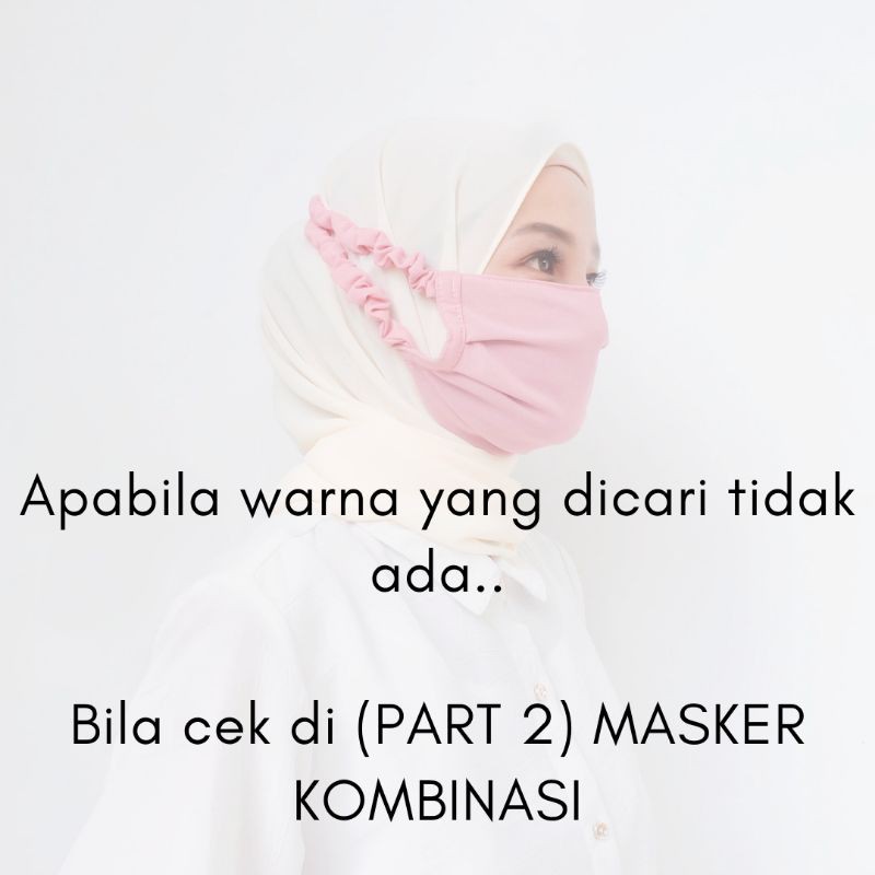 MASKER HIJAB SERUT - MASKER KOMBINASI (PART 2) - MASKER KAIN 2PLY / LAPIS  BY ALOON.CO