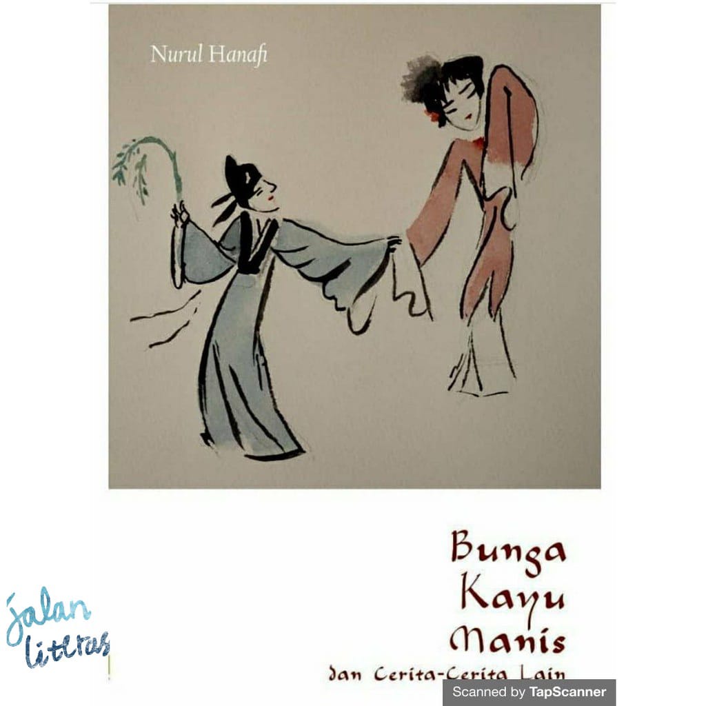 Bunga Kayu Manis dan cerita-cerita Lain - Cerpen - Nurul Hanafi