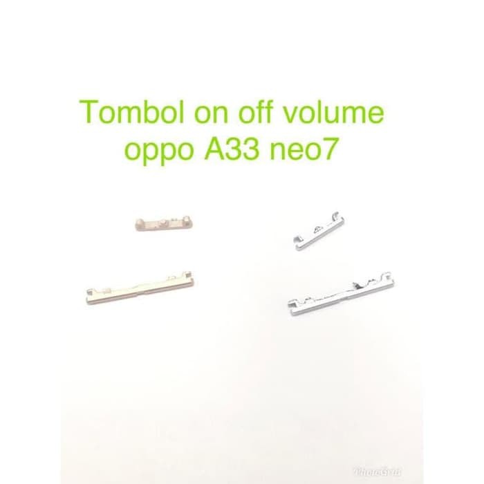 Tombol Power ON Off dan Volume Luar Oppo A33 A33W Neo7 Neo 7