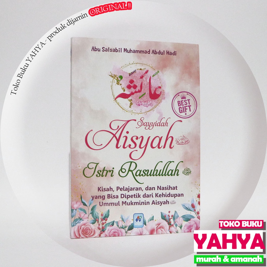 Sayyidah Aisyah Istri Rasulullah - Pustaka ARAFAH