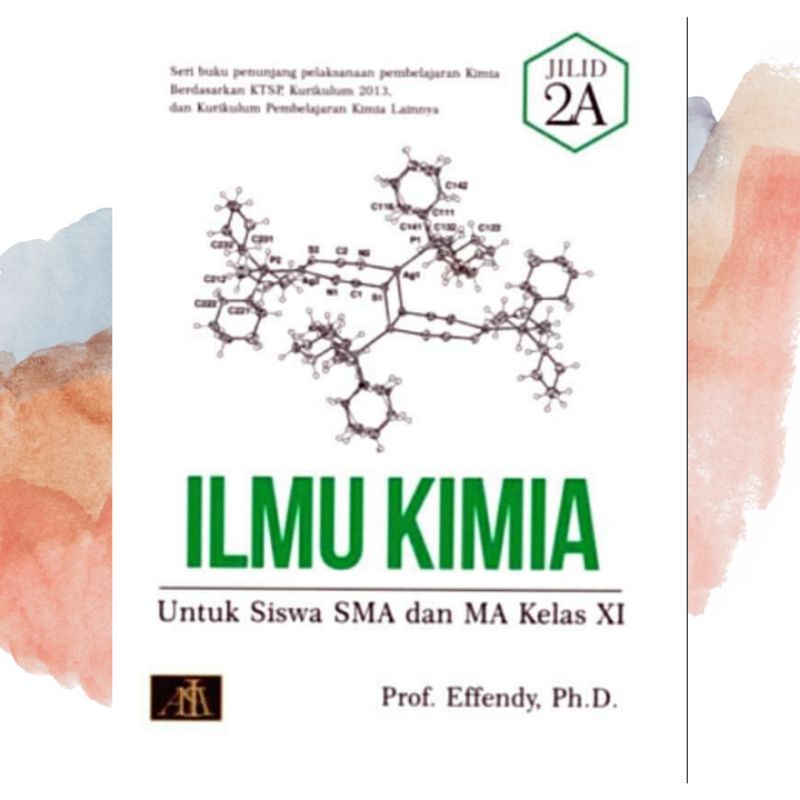 

ILMU KIMIA UNTUK SMA DAN MA KELAS XI JILID 2A