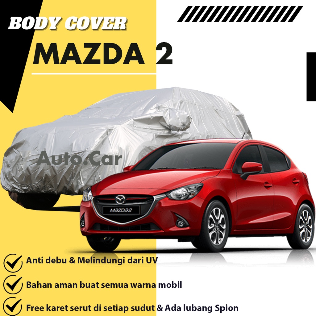 Body Cover Mobil mazda 2 Sarung Mobil Mazda 2 Mantel Mobil Mazda/Mantol Pelindung Mobil Mazda/Brio/brio rs/brio satya/raize/rocky/ayla/agya