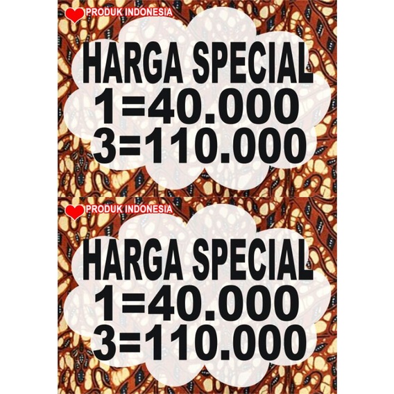 

BANDROL HARGA MOTIF BATIK / Tag harga / HARGA SPECIAL MOTIF BATIK