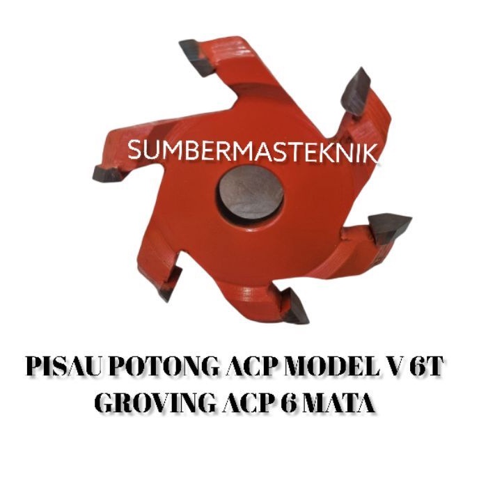 PISAU POTONG ACP MODEL V 6 MATA / CUTTER GROVING ACP ALUMUNIUM 6T