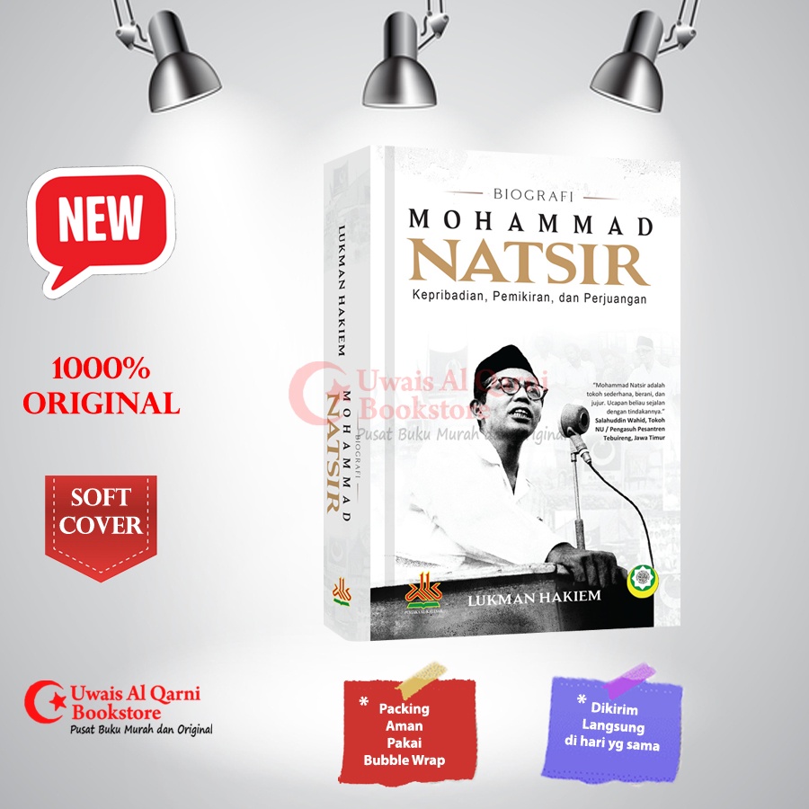 BEST SELLER ORIGINAL BIOGRAFI MOHAMMAD NATSIR - LIKMAN HAKIEM PUSTAKA AL-KAUTSAR