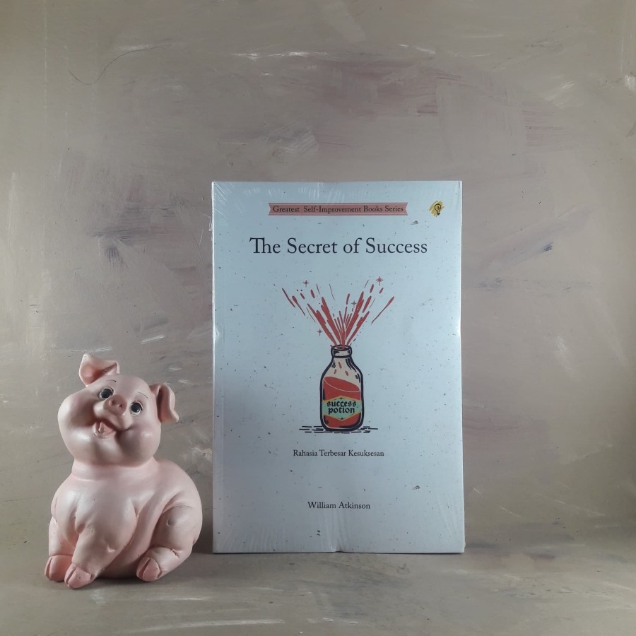 The Secret of Success - William Atkinson