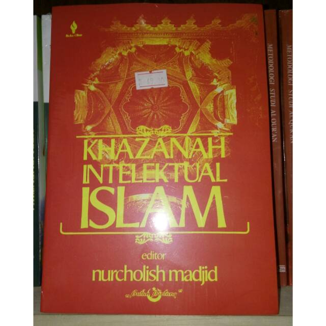 Khazanah Intelektual Islam - Nurcholis Madjid