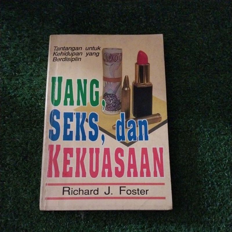 Uang seks dan kekuasaanRichard J Foster