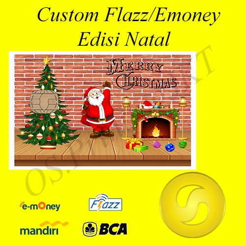 CUSTOM KARTU FLAZZ BCA GENERASI 2 ATAU EMONEY/SALDO 0 - CHRISTMAS EDITION