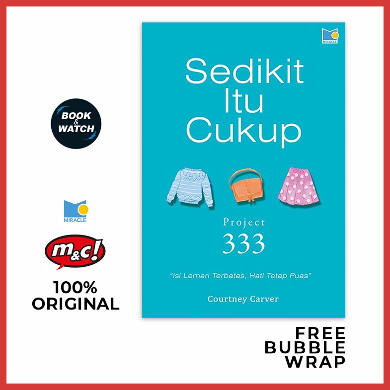 Sedikit Itu Cukup: Project 333 - Courtney Carver Original Penerbit Miracle m&c Gramedia