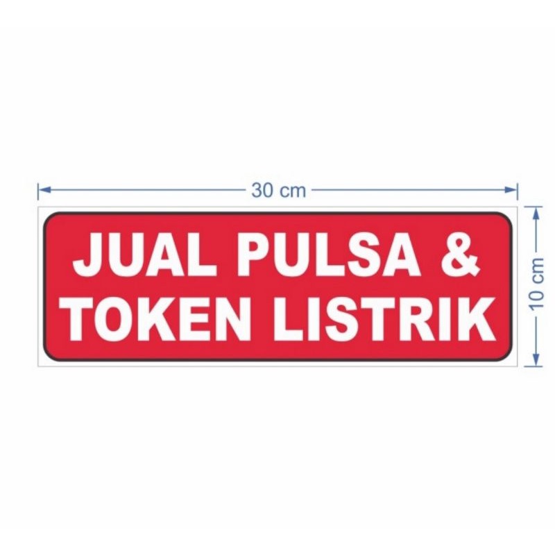 

Stiker JUAL PULSA HP/TOKEN. 30x10 sign rambu k3