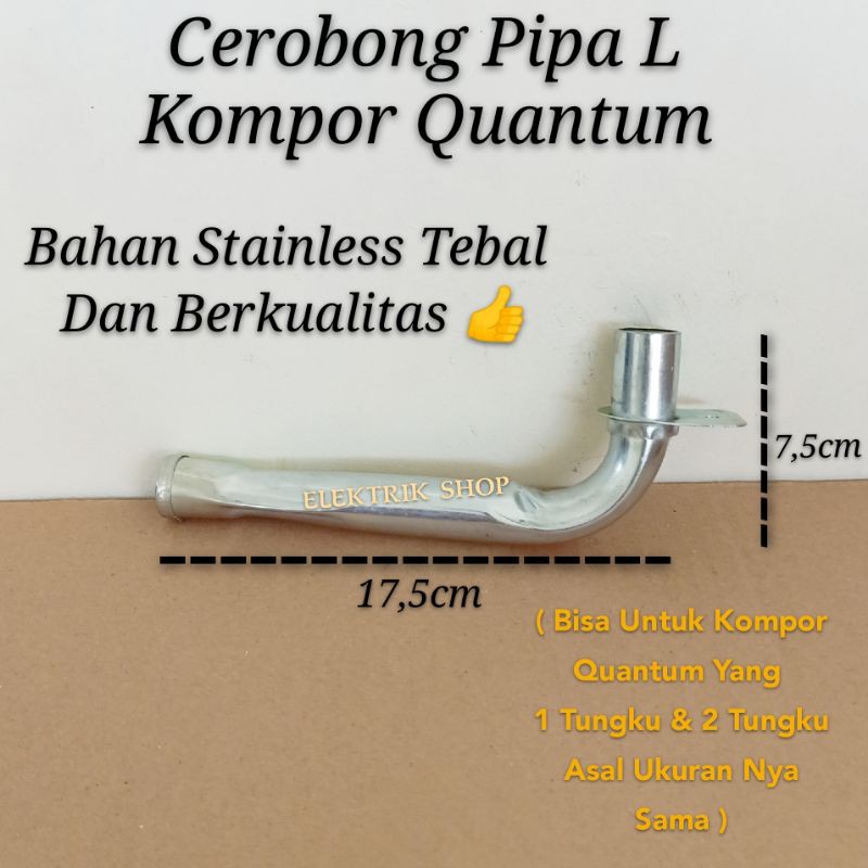 CEROBONG PIPA L KOMPOR GAS QUANTUM BISA UNTUK CORONG YANG 8CM DAN JUGA 10CM