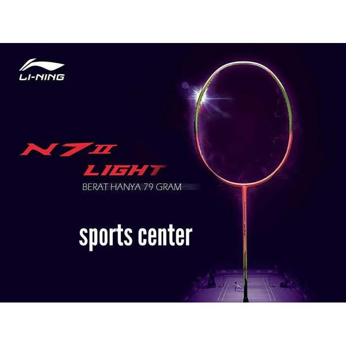 Raket Badminton Lining N7II Light Zhao yun Lei ( N7 II)