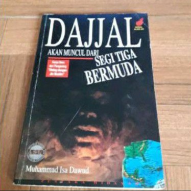 DAJJAL AKAN MUNCUL DARI SEGITIGA BERMUDA PENULIS MUHAMMAD ISA DAWUD