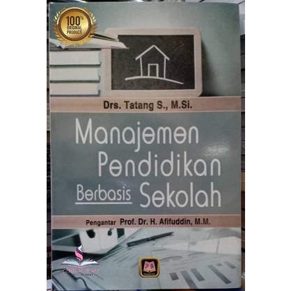 Buku Manajemen Sekolah Berbasis Sekolah ( MANAJEMEN PENDIDIKAN BERBASIS SEKOLAH )- TATANG