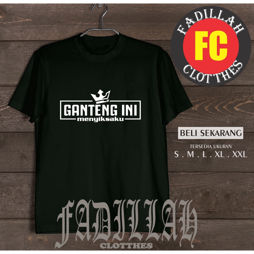 Kaos Baju Kata Unik Ganteng ini Menyiksaku Kaos Distro