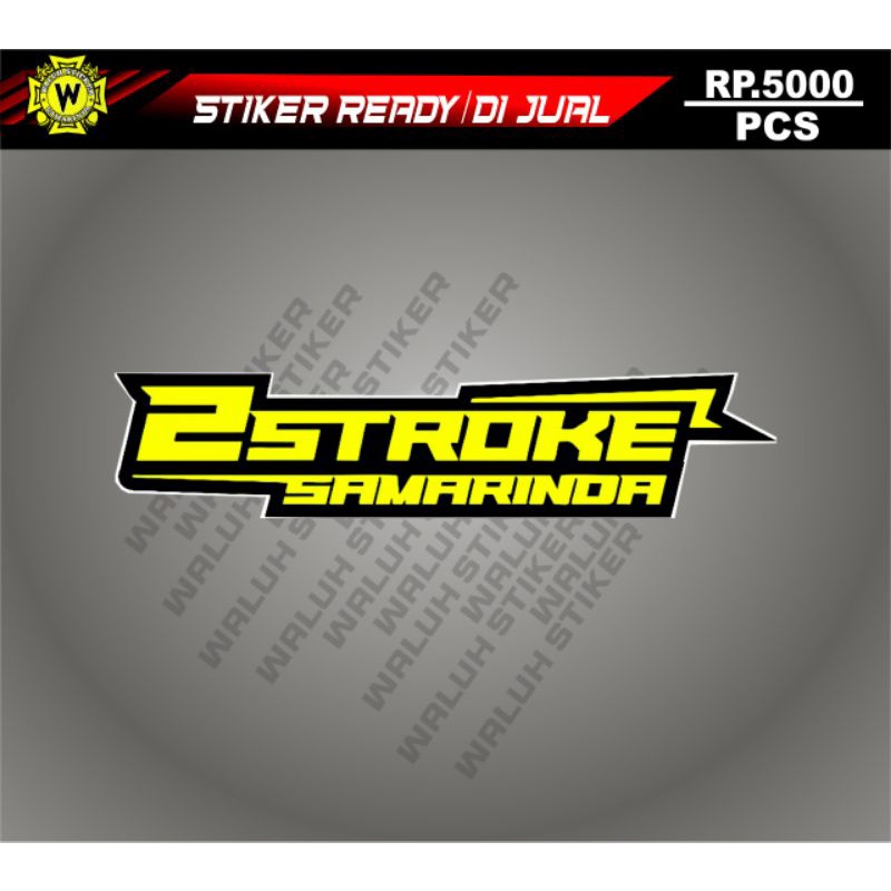 STIKER TWo stroke samarinda