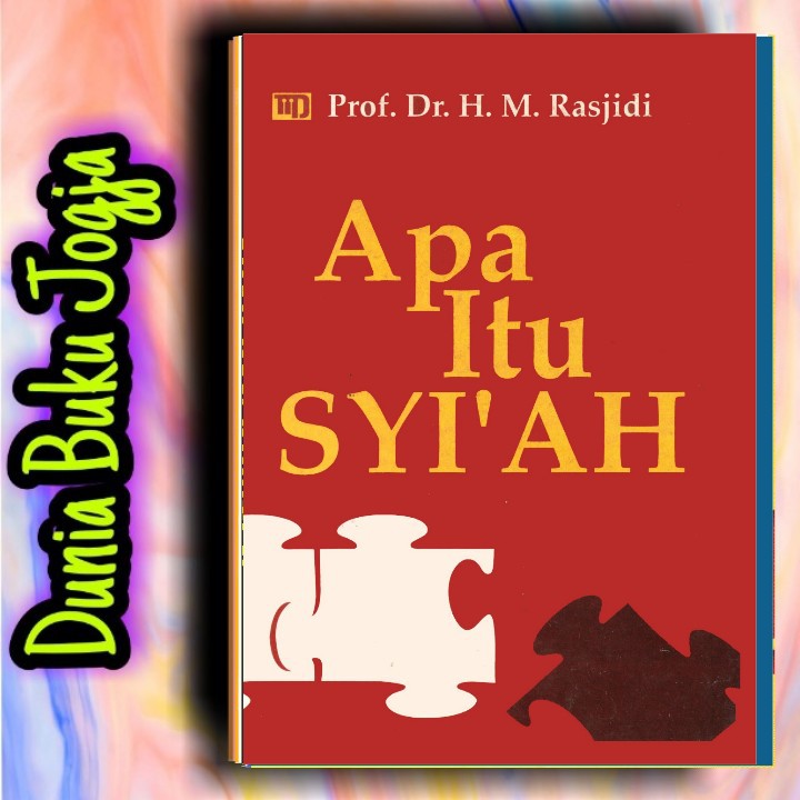 Apa Itu Syiah Prof Dr H M Rasjidi Buku Sejarah Syiah Shopee Indonesia