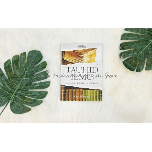 Tauhid ILMU, Formulasi Filsafat Ilmu Islam