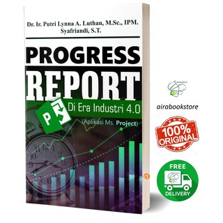 Buku Progress Report Di Era Industri 4.0 PLUS CD (Aplikasi MS. Project)