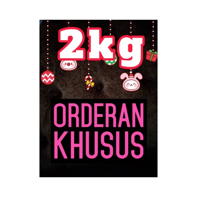 

orderan khusus 2 kg