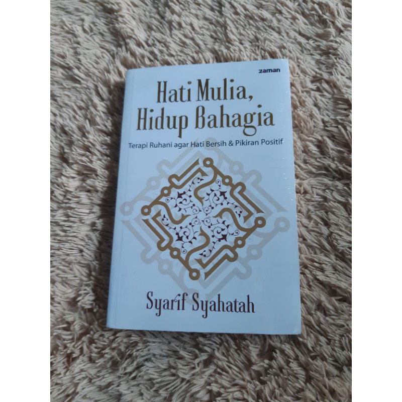Buku original Hati mulia hidup bahagia Syarif syahatah